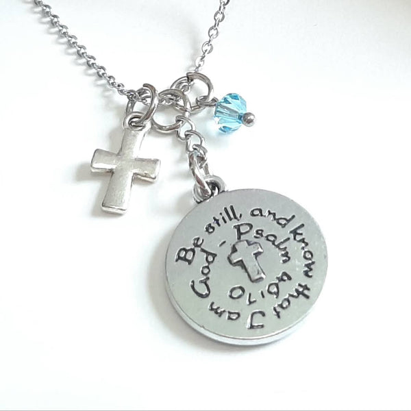 Bible Verse Christian Pendant Necklace "Be Still and Know that I am God" with Your Choice of Charm and Birthstone Color