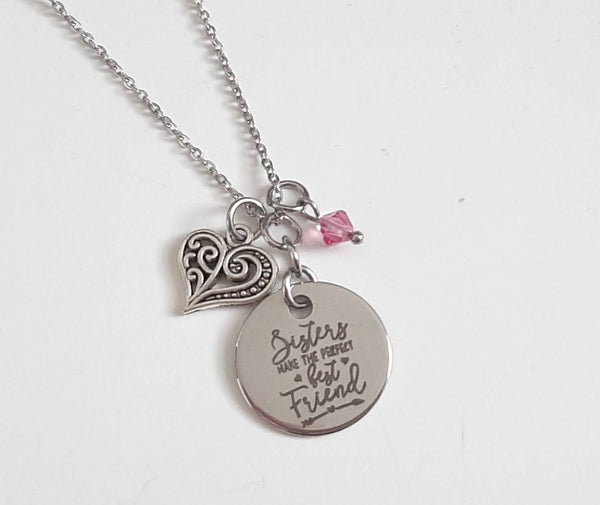 Sister Pendant Necklace "Sisters Make the Perfect Best Friend" Your Choice of Charm and Birthstone Color