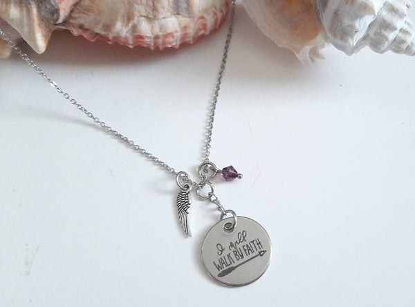 Christian Inspirational Message Pendant Necklace "I Will Walk By Faith" Your Choice of Charm and Birthstone Color