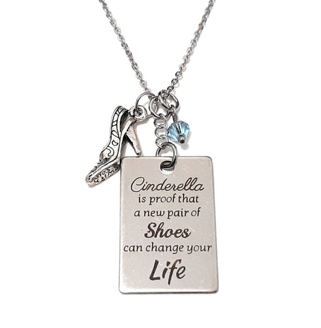 Message Pendant Necklace "Cinderella...Shoes can change your life" Your Choice of Charm and Birthstone Color
