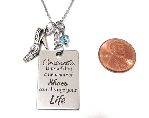Message Pendant Necklace "Cinderella...Shoes can change your life" Your Choice of Charm and Birthstone Color