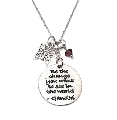 Message Pendant Necklace "Be the change...-Gandhi" Your Choice of Charm and Birthstone Color