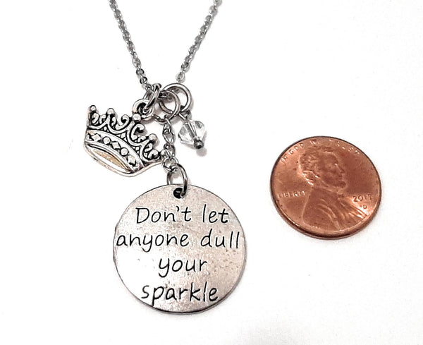 Message Pendant Necklace "Don't let anyone dull your sparkle" Your Choice of Charm and Birthstone Color