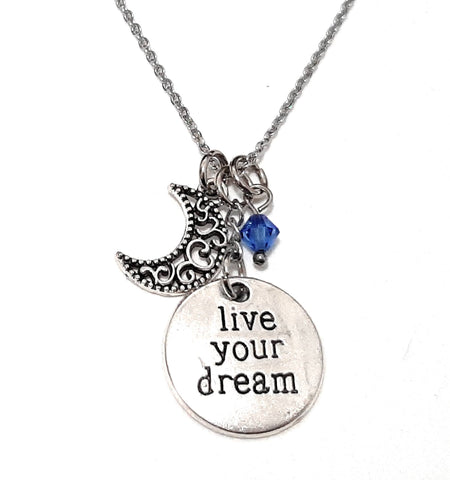 Message Pendant Necklace "Live Your Dream" Your Choice of Charm and Birthstone Color
