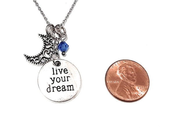 Message Pendant Necklace "Live Your Dream" Your Choice of Charm and Birthstone Color