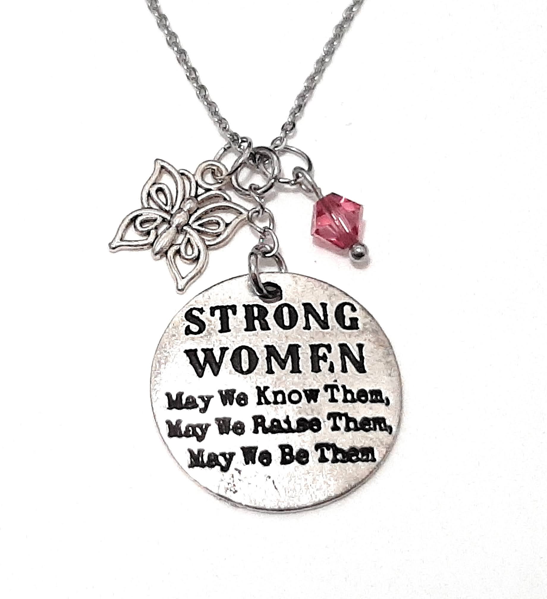 Message Pendant Necklace "Strong Women...May we be them" Your Choice of Charm and Birthstone Color