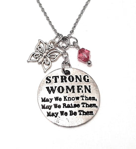 Message Pendant Necklace "Strong Women...May we be them" Your Choice of Charm and Birthstone Color