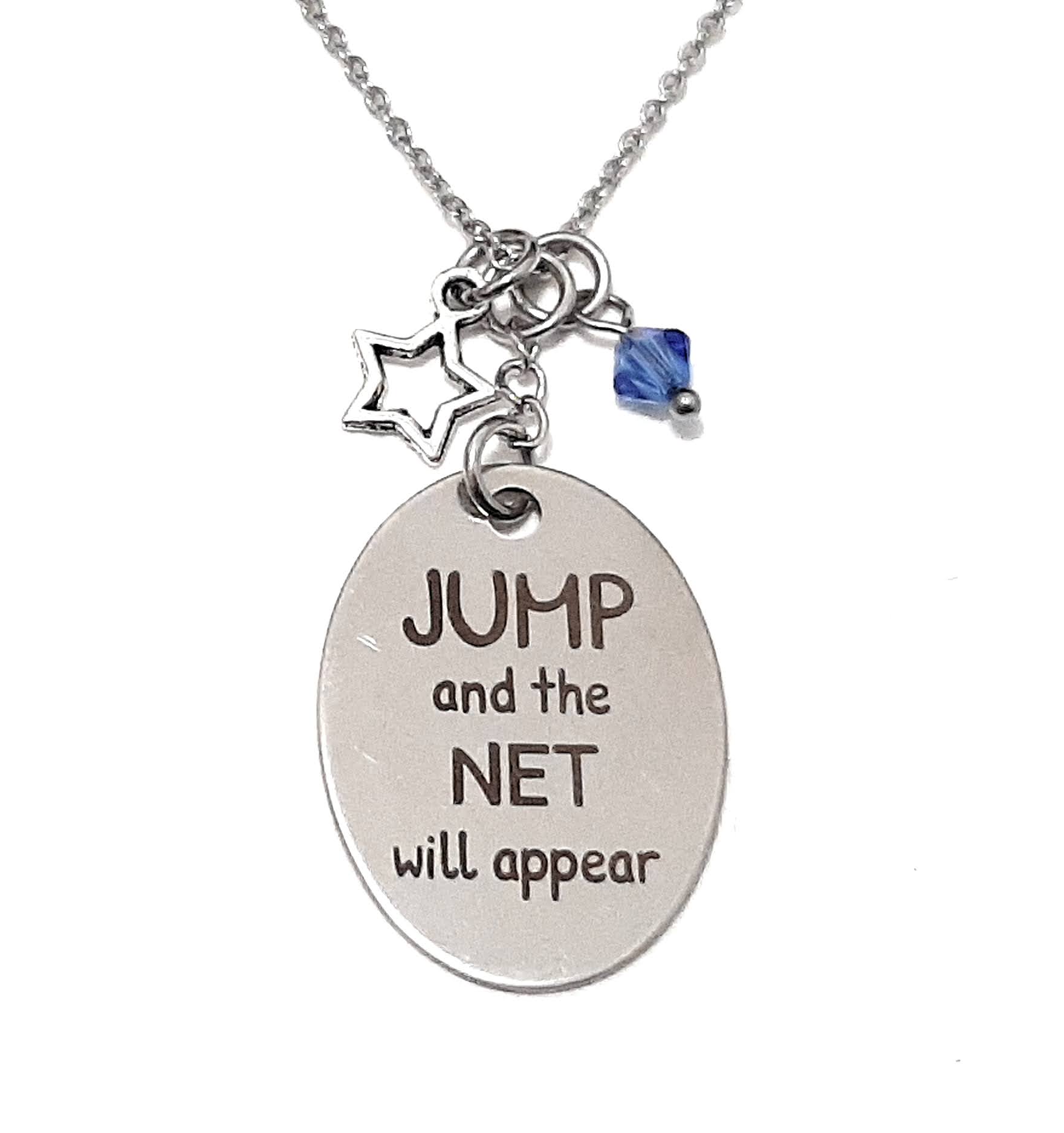 Message Pendant Necklace "Jump and the net will appear" Your Choice of Charm and Birthstone Color