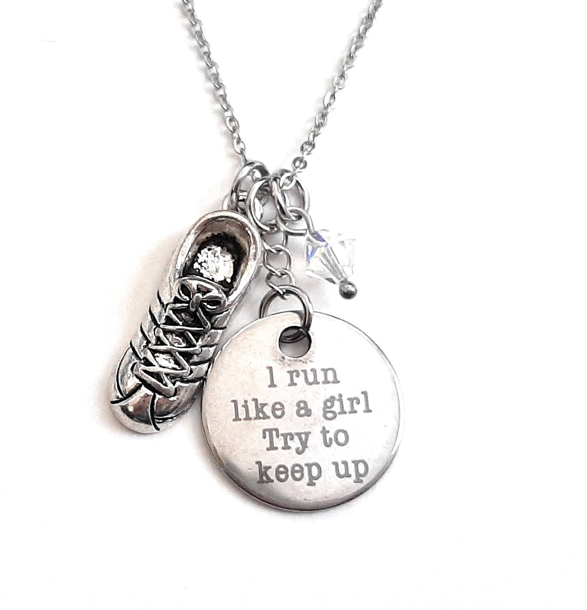 Runner Message Pendant Necklace "I run like a girl Try to keep up" Your Choice of Charm and Birthstone Color